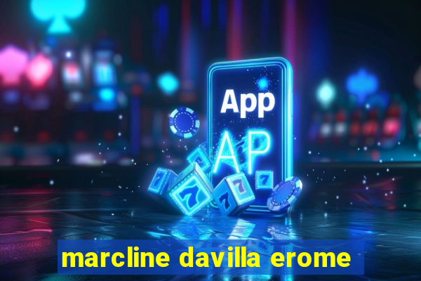 marcline davilla erome