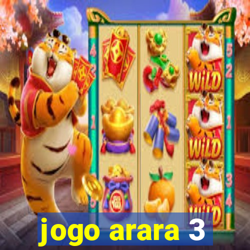 jogo arara 3