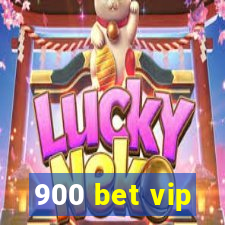 900 bet vip