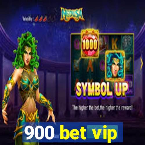 900 bet vip