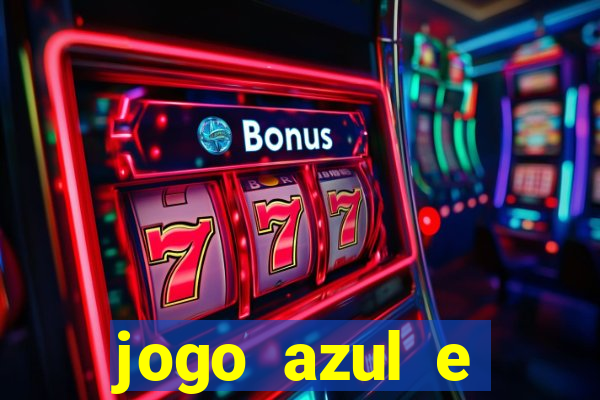 jogo azul e vermelho aposta