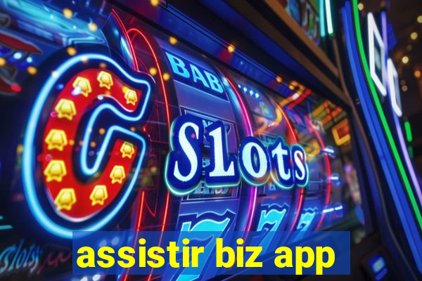 assistir biz app