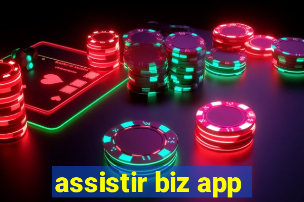 assistir biz app