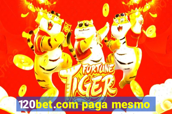 120bet.com paga mesmo