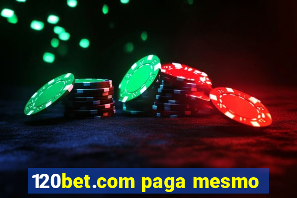 120bet.com paga mesmo