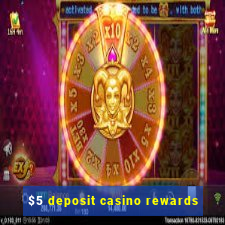 $5 deposit casino rewards