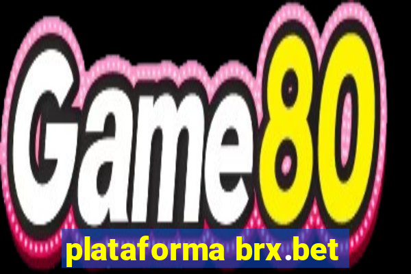 plataforma brx.bet