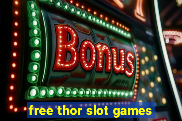 free thor slot games