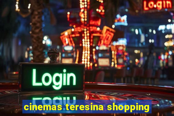 cinemas teresina shopping