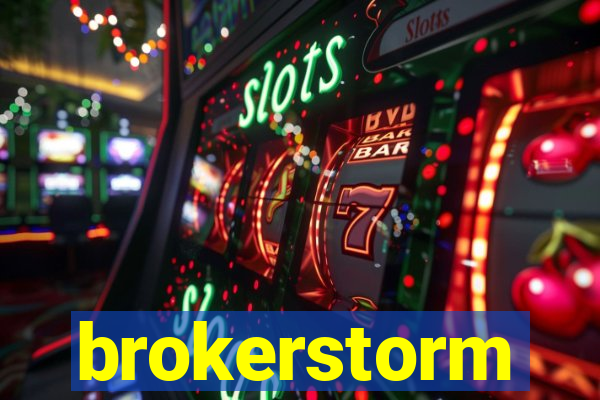 brokerstorm