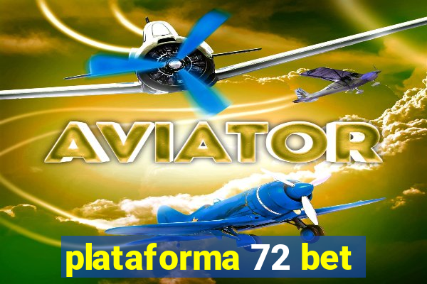 plataforma 72 bet