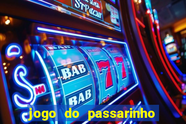 jogo do passarinho para ganhar dinheiro