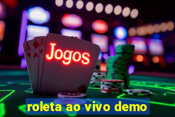 roleta ao vivo demo