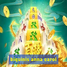 biquinis anna carol