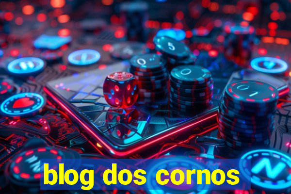 blog dos cornos