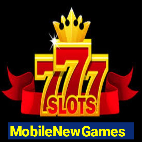 MobileNewGames