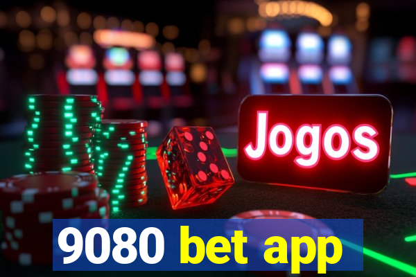 9080 bet app