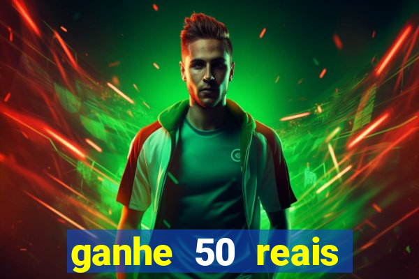 ganhe 50 reais para apostar cassino