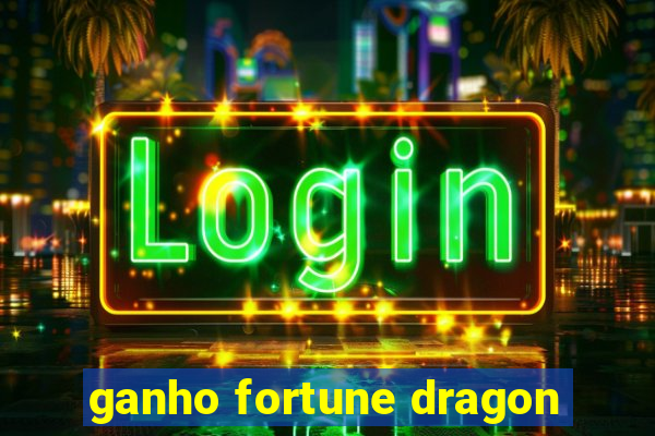 ganho fortune dragon