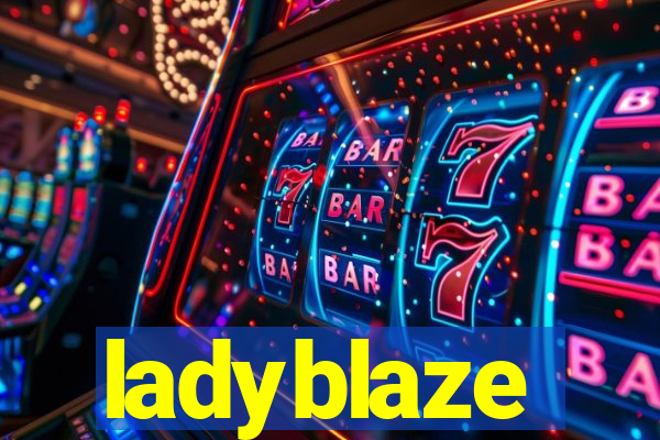 ladyblaze