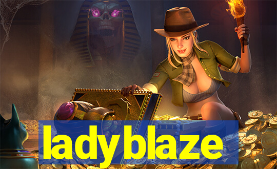 ladyblaze