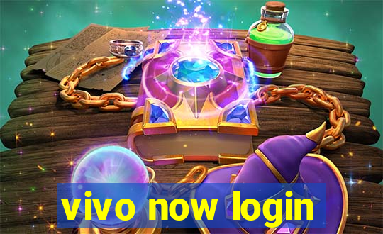 vivo now login