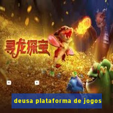 deusa plataforma de jogos