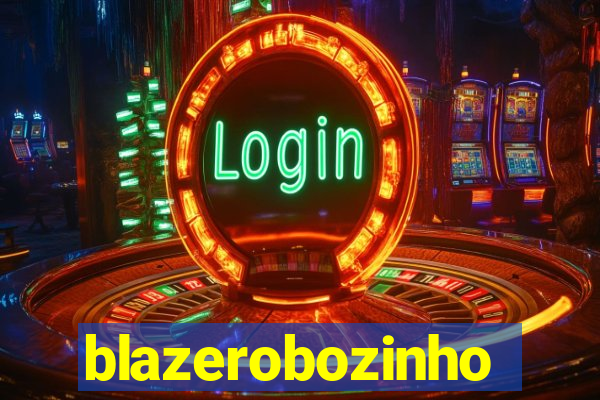 blazerobozinho