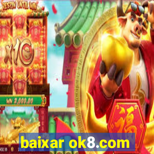 baixar ok8.com