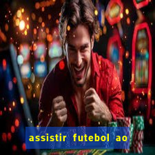 assistir futebol ao vivo futplay