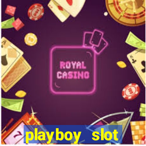 playboy slot machine big win