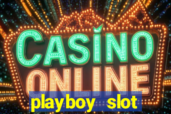 playboy slot machine big win