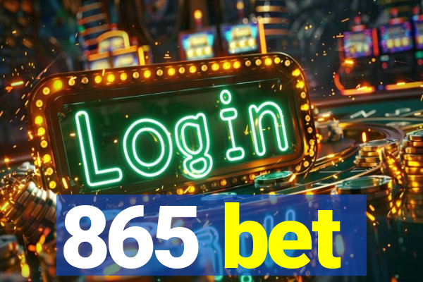 865 bet