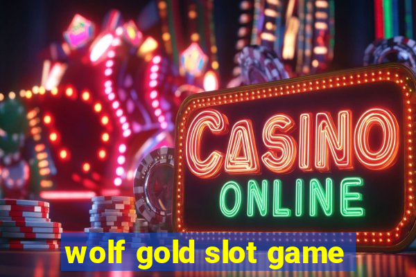 wolf gold slot game