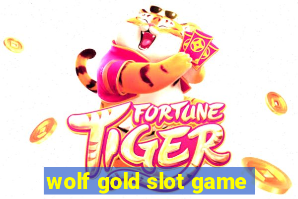 wolf gold slot game