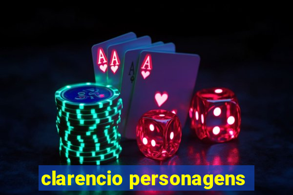 clarencio personagens