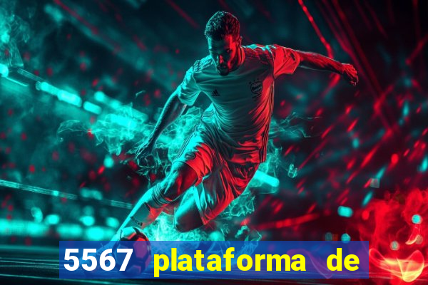 5567 plataforma de jogos login