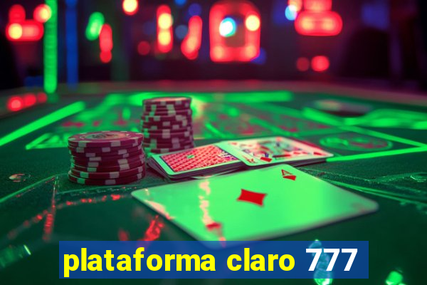 plataforma claro 777