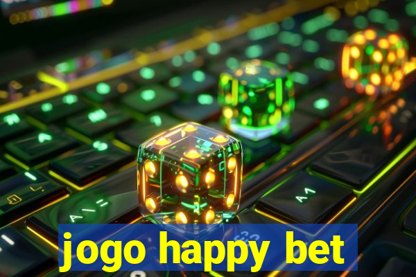 jogo happy bet