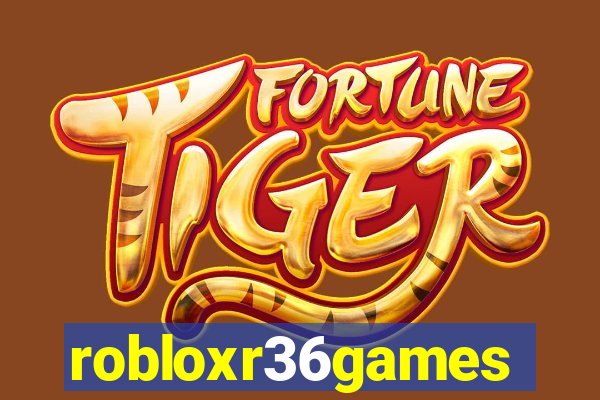 robloxr36games