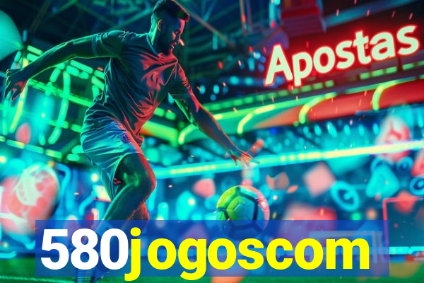 580jogoscom