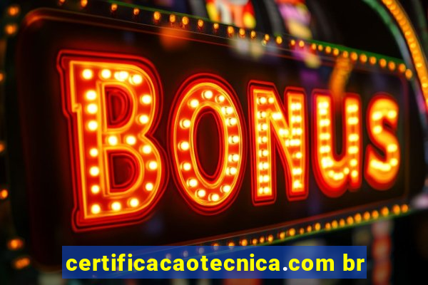 certificacaotecnica.com br