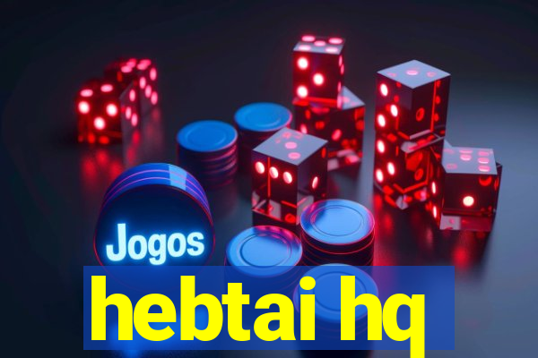 hebtai hq