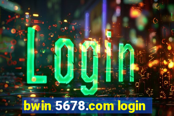 bwin 5678.com login