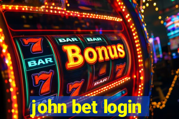 john bet login