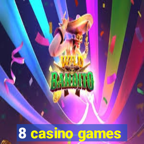 8 casino games