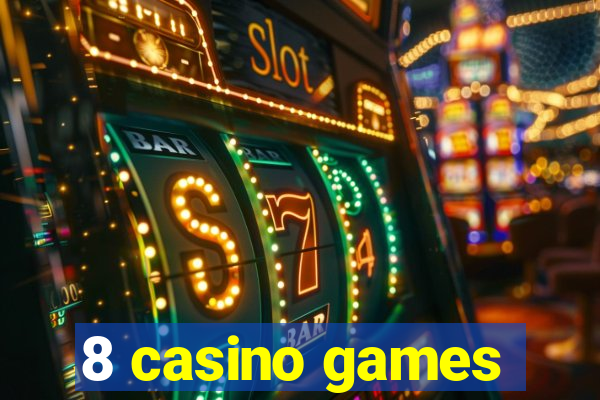 8 casino games