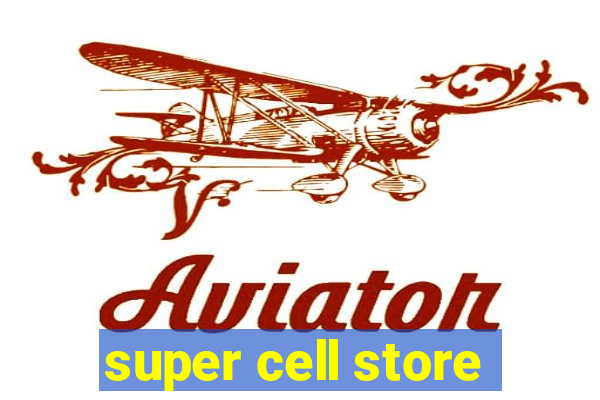 super cell store