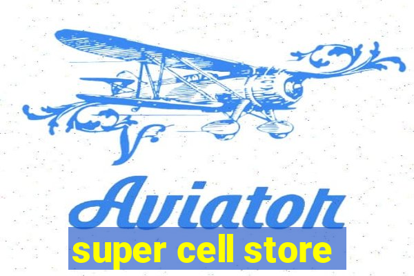 super cell store