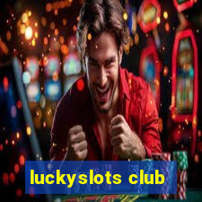 luckyslots club